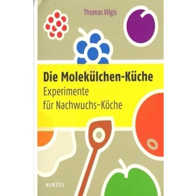 Abbildung von Die Molekülchen Küche: Experimente für Nachwuchs Köche