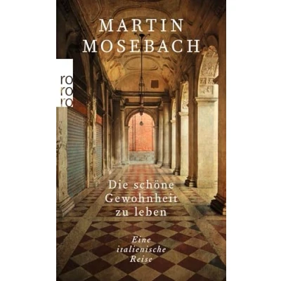 Abbildung von Die schöne Gewohnheit zu leben: Eine italienische Reise