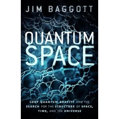 Abbildung von Quantum Space: Loop Gravity and the Search for Structure of Space, Time, Universe