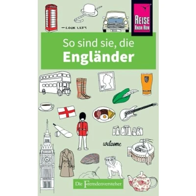 Abbildung von So sind sie, Die Engländer: Fremdenversteher von Reise Know How
