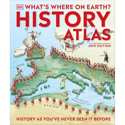 Abbildung von What&#039;s Where on Earth? History Atlas: as You&#039;ve Never Seen it Before (DK Atlases)