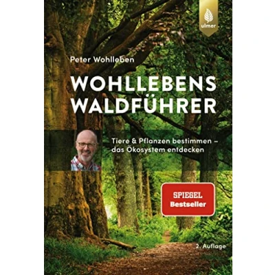 Abbildung von Wohllebens Waldführer: Der Spiegel Bestseller. Tiere und Pflanzen bestimmen das Ökosystem entdecken