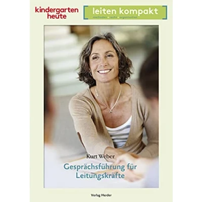 Abbildung von Gesprächsführung für Leitungskräfte: kindergarten heute leiten kompakt
