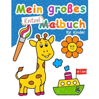 Abbildung von Mein großes Malbuch Für Kleinkinder: 100 lustige Seiten mit einfachen Zeichnungen Kinder zum Ausmalen. von 1 4 Jahren.