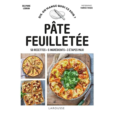 Abbildung von Pâte feuilletée: 50 recettes, 5 ingrédients, 3 étapes maxi