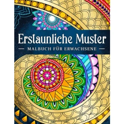 Abbildung von Erstaunliche Muster: Entspannende Muster zum Färben im Mandala Stil. Malbuch für Erwachsene
