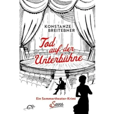 Abbildung von Tod auf der Unterbühne: Ein Sommertheater Krimi (Servus Krimi)