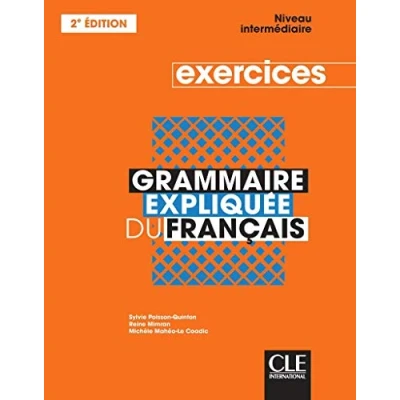 Abbildung von Grammaire expliquee du francais Niveau intermediaire (B1/B2) Cahier d&#039;activites: d&#039;exercices