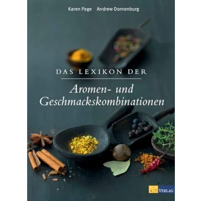 Abbildung von Das Lexikon der Aromen und Geschmackskombinationen