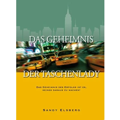 Abbildung von Das Geheimnis der Taschenlady: des Erfolgs ist es, keines daraus zu machen!
