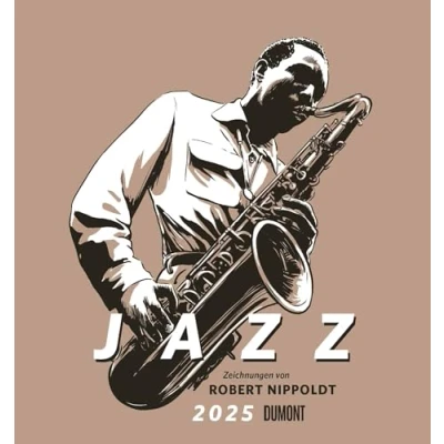 Abbildung von Jazz 2025 Mit Zeichnungen von Robert Nippoldt Fotokunst Kalender Querformat 45 x 48 cm Spiralbindung