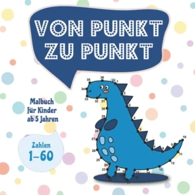 Abbildung von Von Punkt zu Punkt: Malbuch für Kinder ab 5 Jahren Zahlen 1 60