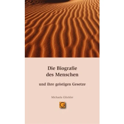 Abbildung von Die Biografie des Menschen und ihre geistigen Gesetze