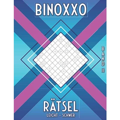Abbildung von Binoxxo: Rätselbuch mit 480 Binairo Logikrätseln in 6x6, 8xx &amp; 10x10 für Anfänger Fortgeschrittene (Binairo Rätselbuch)