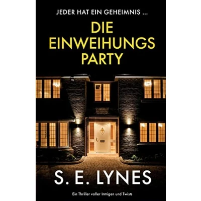 Abbildung von Die Einweihungsparty: Ein Thriller voller Intrigen und Twists