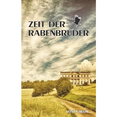 Abbildung von Zeit der Rabenbrüder: Teil 1 Gräfenberg Familiensaga (Die Familiensaga, Band 1)