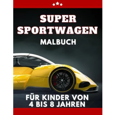 Abbildung von Super Sportwagen Malbuch für kinder von 4 bis 8 jahren: Autos, Traumautos Jungen ab 5