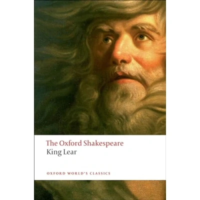 Abbildung von The History of King Lear: Oxford Shakespearethe Lear (Oxford World’s Classics)