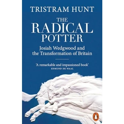 Abbildung von the Radical Potter: Josiah Wedgwood and Transformation of Britain