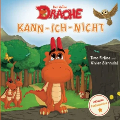 Abbildung von Der kleine Drache Kann ich Nicht: Eine drachenstarke Mutmach Geschichte für alle kleinen nicht Sager (Drachenstark Buchreihe, Band 1)