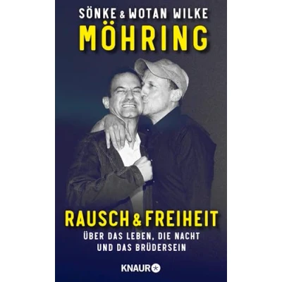 Abbildung von Rausch und Freiheit: Über das Leben, Die Nacht Brüdersein Autobiografie