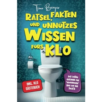Abbildung von Rätsel, Fakten und unnützes Wissen fürs Klo: Das lustige Geschenk für &quot;Haufenweise&quot; Spaß auf der Toilette inkl. Klo Gästebuch