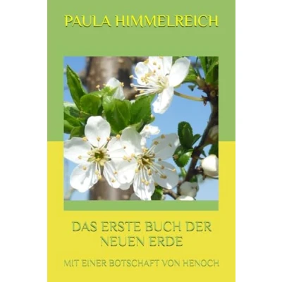 Abbildung von DAS ERSTE BUCH DER NEUEN ERDE: MIT EINER BOTSCHAFT VON HENOCH