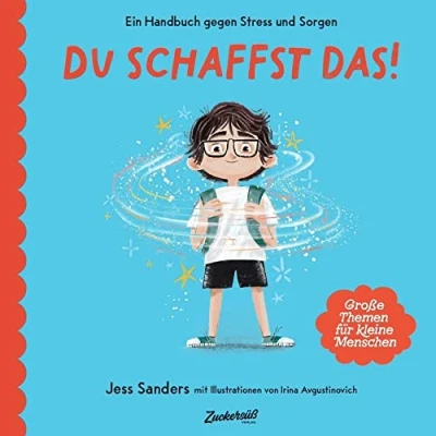 Abbildung von Ein Handbuch gegen Stress und Sorgen: Du schaffst das!: Dieses Buch macht Kindern Mut