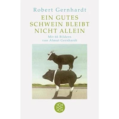 Abbildung von Ein gutes Schwein bleibt nicht allein: Mit Bilder von Almut Gernhardt