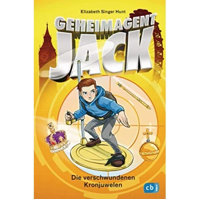 Abbildung von Geheimagent Jack Die verschwundenen Kronjuwelen (Die Reihe, Band 4)