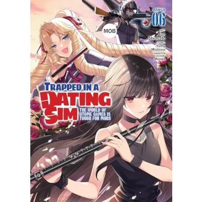 Abbildung von Trapped in a Dating Sim: The World of Otome Games Is Tough for Mobs (Manga) Vol. 6: 6