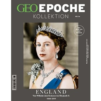 Abbildung von GEO Epoche Kollektion / 16/2019 England: Von Wilhelm dem Eroberer bis Elisabeth II.