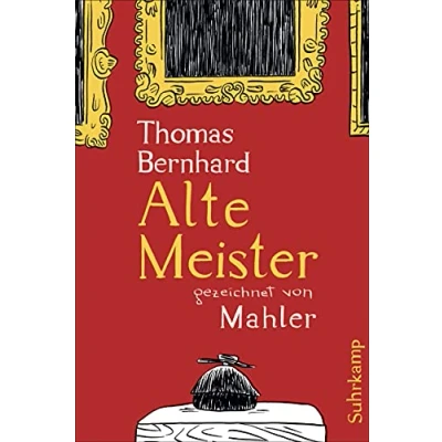 Abbildung von Alte Meister: Komödie. Gezeichnet von Mahler (suhrkamp taschenbuch)