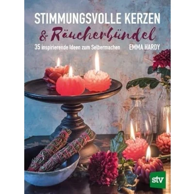 Abbildung von Stimmungsvolle Kerzen &amp; Räucherbündel: 35 inspirierende Ideen zum Selbermachen