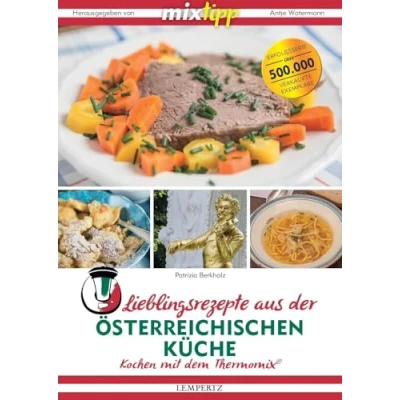 Abbildung von mixtipp: Lieblingsrezepte aus der österreichischen Küche: Kochen mit dem Thermomix®