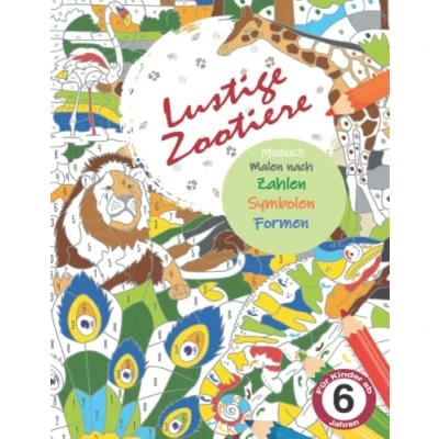 Abbildung von Lustige Zootiere Malbuch Malen nach Zahlen, Symbolen &amp; Formen für Kinder ab 6 Jahren: Zahlen Jahre Mädchen Junge ... Geschenk unter 10 Euro