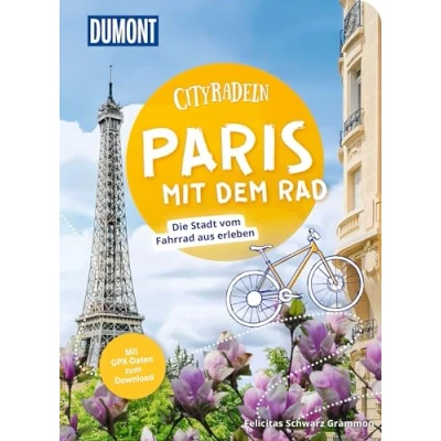 Abbildung von DuMont Cityradeln Paris mit dem Rad: Die Stadt vom Fahrrad aus erleben