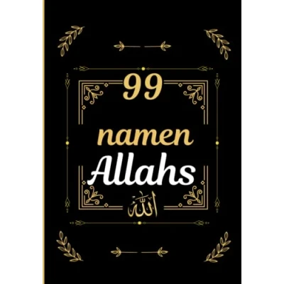 Abbildung von Die 99 Namen Allahs: Gottes lernen auf Deutsch und Arabisch (Audio inklusive) aus dem Koran der Sunna für Erwachsene Kinder