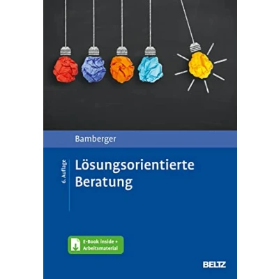 Abbildung von Lösungsorientierte Beratung: Praxishandbuch. Mit E Book inside und Arbeitsmaterial