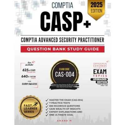 Abbildung von COMPTIA ADVANCED SECURITY PRACTITIONER (CASP+) MASTER THE EXAM (CAS 004): 7 PRACTICE TESTS, 650 RIGOROUS QUESTIONS, GAIN WEALTH OF INSIGHTS, EXPERT EXPLANATIONS AND ONE ULTIMATE GOAL