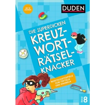 Abbildung von Die superdicken Kreuzworträtselknacker ab 12 Jahren (Band 8): Wortschatzspiele zum Tüfteln und Knobeln