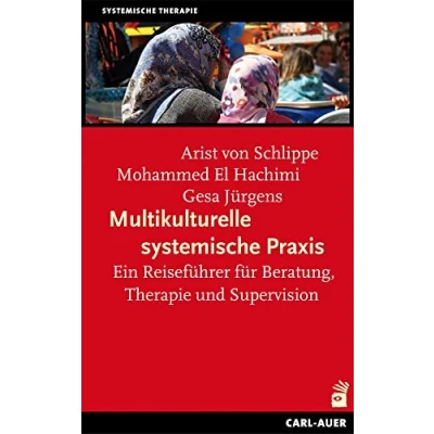 Abbildung von Multikulturelle systemische Praxis: Ein Reiseführer für Beratung, Therapie und Supervision (Systemische Therapie)
