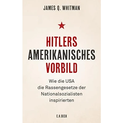 Abbildung von Hitlers amerikanisches Vorbild: Wie die USA Rassengesetze der Nationalsozialisten inspirierten