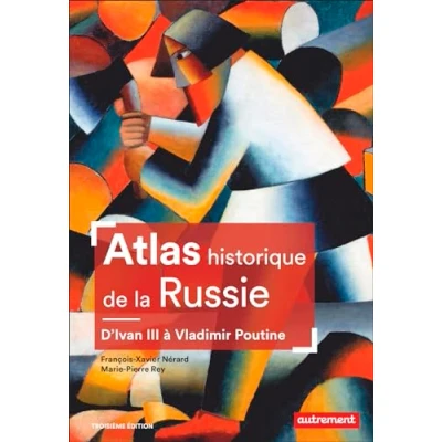Abbildung von Atlas historique de la Russie: D&#039;Ivan III à Vladimir Poutine