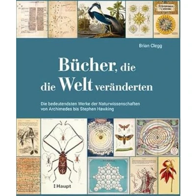 Abbildung von Bücher, Die Welt veränderten: bedeutendsten Werke der Naturwissenschaften von Archimedes bis Stephen Hawking
