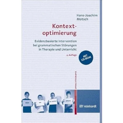 Abbildung von Kontextoptimierung: Evidenzbasierte Intervention bei grammatischen Störungen in Therapie und Unterricht