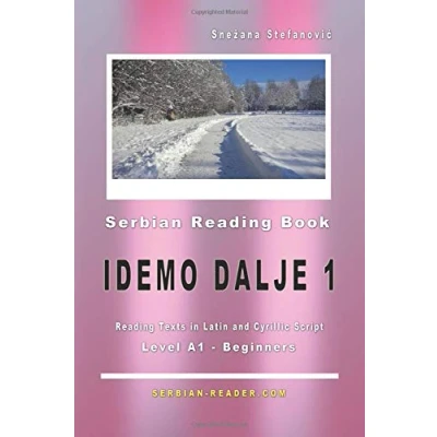 Abbildung von Serbian Reading Book &quot;Idemo dalje 1&quot;: Level A1 Beginners, Texts in Latin and Cyrillic Script (Serbian Reader)