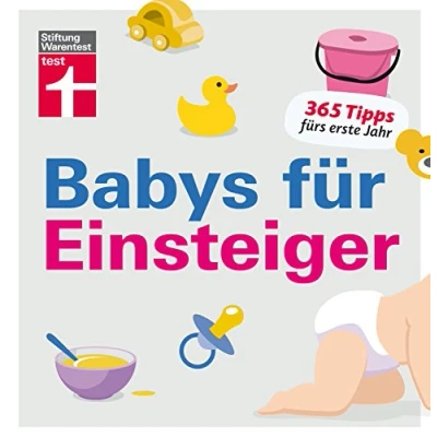 Abbildung von Babys für Einsteiger: 365 Tipps fürs erste Jahr Wissen werdende Eltern Von Stiftung Warentest