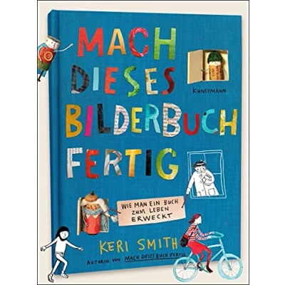 Abbildung von Mach dieses Bilderbuch fertig: Wie man ein Buch zum Leben erweckt