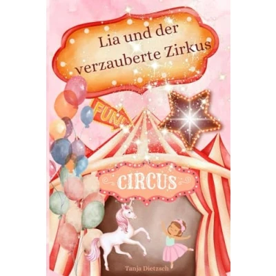 Abbildung von Gute Nacht Geschichten ab 2 Jahren: Lia und der verzauberte Zirkus: 5 zauberhafte für Kinder mit Tieren